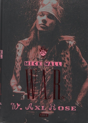 Mick Wall & Axl Rose - War (KÄYTETTY)