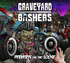 Graveyard Bashers – Perverts On The Loose (CD, uusi)