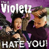 The Violetz – Hate You! *CD, uusi