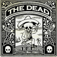 The Dead – Fiesta De Los Muertos *CD, uusi