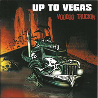 Up To Vegas – Voodoo Truckin *CD, uusi
