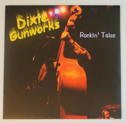 Dixie Gunworks – Rockin' Tales (CD, uusi)