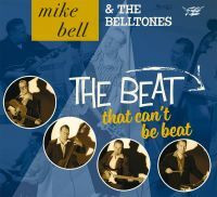 Mike Bell & The Belltones - The Beat That Can't Be Beat (CD new)