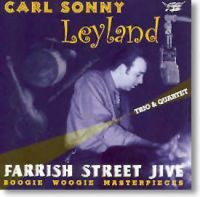 Carl Sonny Leyland - Farrish Street Jive (CD uusi)