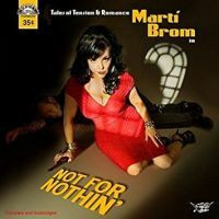 Marti Brom - Not For Nothin (CD uusi)