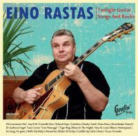 Eino Rastas - Twilight Guitar Songs And Rocks (CD uusi)