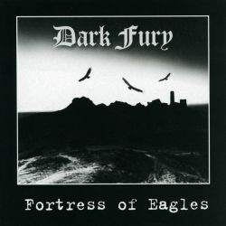 Dark Fury - Fortress of Eagles (CD, new)