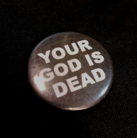 Your god is dead  -button