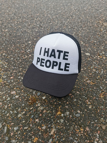 I Hate People  - trucker cap