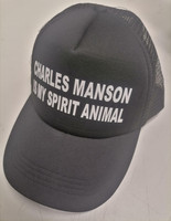 Charles Manson Is My Spirit Animal - Trucker cap