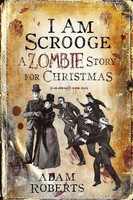 I Am Scrooge: A Zombie Story for Christmas (uusi, kovakantinen)