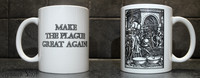 Make the Plague Great Again -Mug
