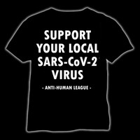 Support your local SARS-CoV-2 Virus, T-shirt & Ladyfit