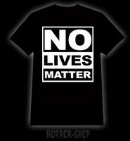 No lives matter, t-shirt, tanktop and Ladyfit