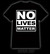 No lives matter, t-paita, hihaton ja Ladyfit