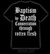 Baptism by Death T-shirt, Tanktop and Ladyfit