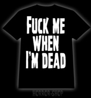 Fuck me when I'm dead t-shirt and Ladyfit