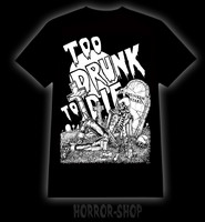 Too Drunk to Die T-shirt and  LadyFit