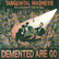 Demented Are Go – Tangenital Madness On A Pleasant Side Of Hell (CD, uusi)