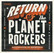 Planet Rockers - Return Of The Planet Rockers (CD uusi)