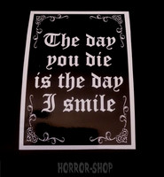 The day toy die is the day I smile sticker