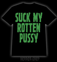 Suck my rotten pussy t-paita & Ladyfit
