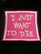 I just want to die patch pink