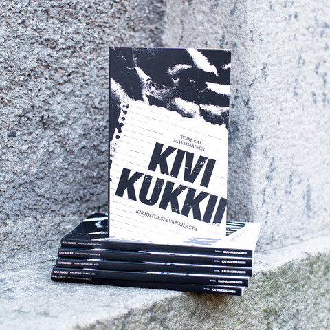 Kivi kukkii - kirjoituksia vankilasta