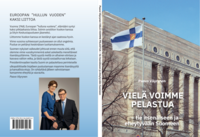 Vielä voimme pelastua - tie itsenäiseen ja eheytyvään Suomeen