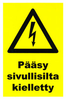 Pääsy sivullisilta kielletty kyltti