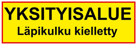 Yksityisalue kyltti