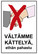 Vältämme kättelyä kyltti.
