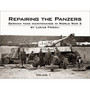 Repairing the Panzers Vol. 1: German Tank Maintenance in World War 2