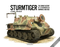 Sturmtiger: The Combat History of Sturmmörser Kompanies 1000-1002