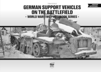 German Support Vehicles on the Battlefield Vol.22