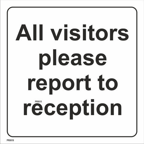 All visitors please report to reception
