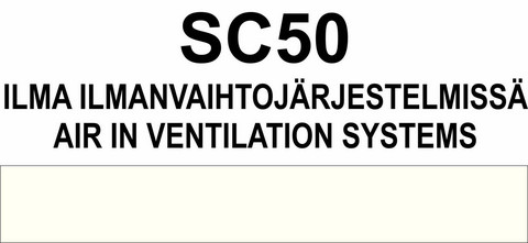 SC50 Ilma ilmanvaihtojärjestelmässä | Air in ventilation systems