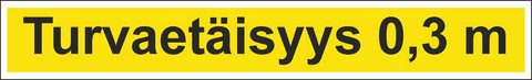 0560-03 Turvaetäisyys 0,3 m