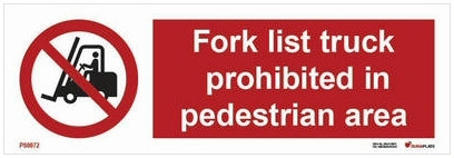 Fork lift trucks prohibited in pedestrian area