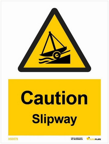 Caution slipway