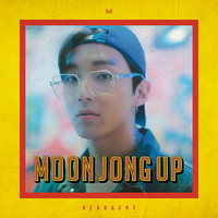 MOON JONG UP - HEADACHE (SINGLE ALBUM)