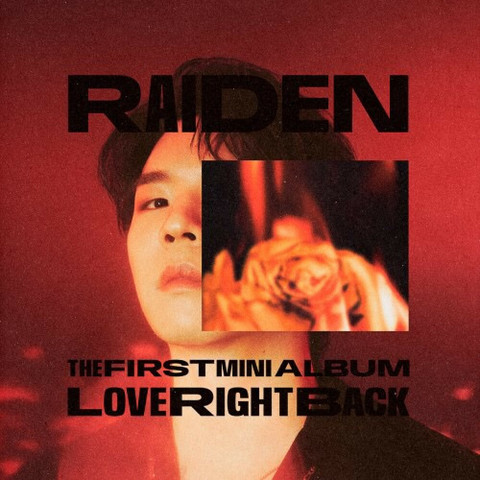 RAIDEN - LOVE RIGHT BACK (1ST MINI ALBUM)