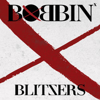 BLITZERS - BOBBIN (1ST SINGLE)