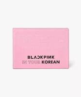 BLACKPINK - BLACKPINK IN YOUR KOREAN