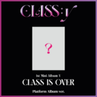 CLASS:Y - CLASS IS OVER (1ST MINI ALBUM Y) PLATFORM ALBUM VER.