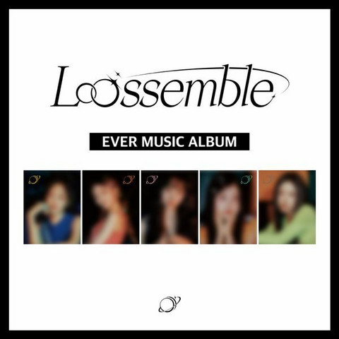 LOOSSEMBLE - LOOSSEMBLE (1ST MINI ALBUM) EVER MUSIC VER.