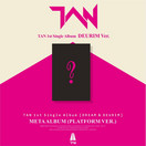 TAN - DREAM & DEURIM (1ST SINGLE ALBUM) META ALBUM