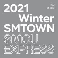 KAI - 2021 WINTER SMTOWN: SMCU EXRPESS (KAI of EXO)