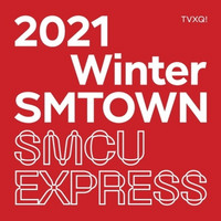 TVXQ! - 2021 WINTER SMTOWN: SMCU EXRPESS (TVXQ!)