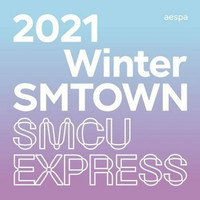 AESPA - 2021 WINTER SMTOWN: SMCU EXRPESS (AESPA)